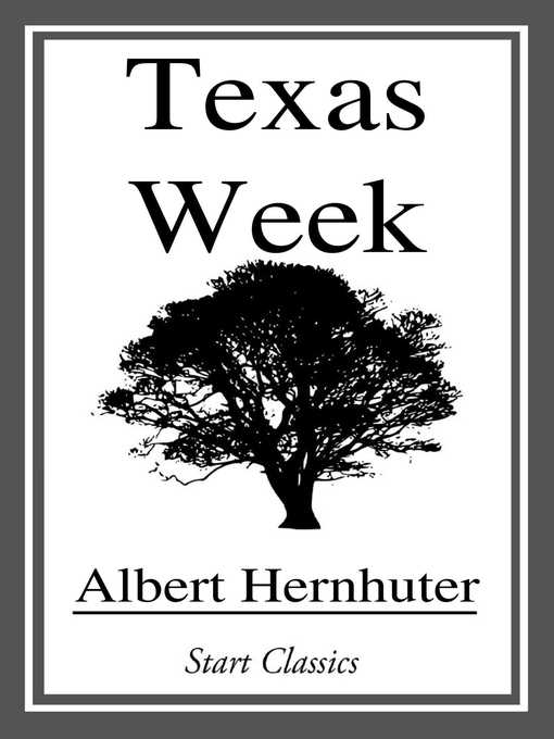 Title details for Texas Week by Albert Hernhuter - Wait list
